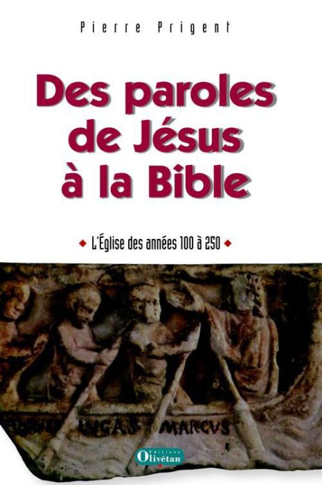 Emprunter Des paroles de Jésus à la Bible / L'Eglise des années 100-250 livre