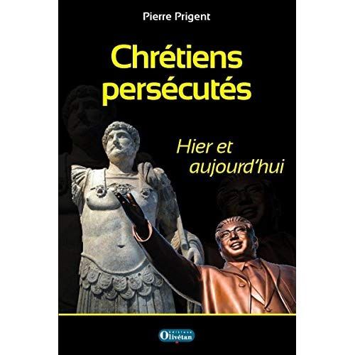 Emprunter Chrétiens persécutés - Hier et aujourd'hui livre