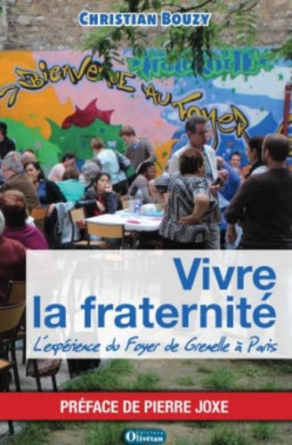 Emprunter VIVE LA FRATERNITE - L'EXPERIENCE DU FOYER DE GRENELLE A PARIS livre