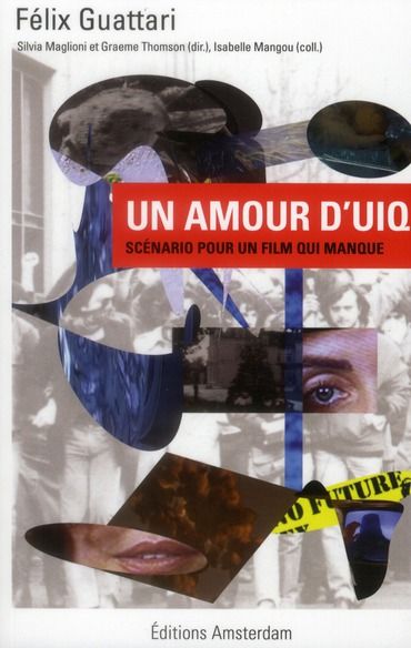 Emprunter Un amour d'UIQ. Scénario pour un film qui manque livre