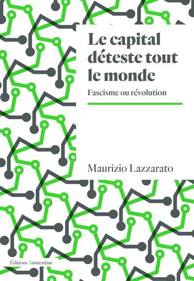 Emprunter Le capital déteste tout le monde. Fascisme ou révolution livre