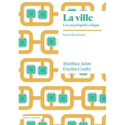 Emprunter Le capital dans la cité. Une encyclopédie critique de la ville livre