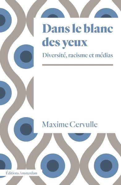 Emprunter Dans le blanc des yeux. Diversité, racisme et médias livre