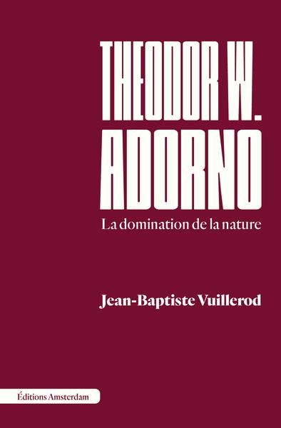 Emprunter Theodor W. Adorno. La domination de la nature livre