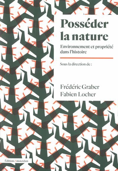 Emprunter Posséder la nature. Environnement et propriété dans l'histoire livre