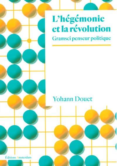 Emprunter L'hégémonie et la révolution. Gramsci penseur politique livre