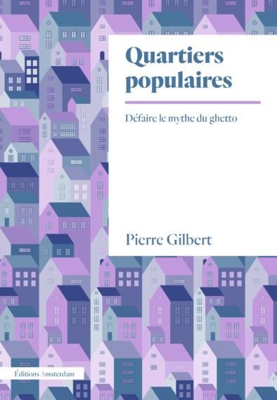 Emprunter Quartiers populaires. Défaire le mythe du ghetto livre