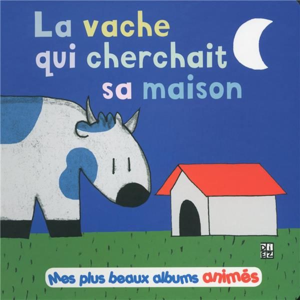 Emprunter La vache qui cherchait sa maison livre