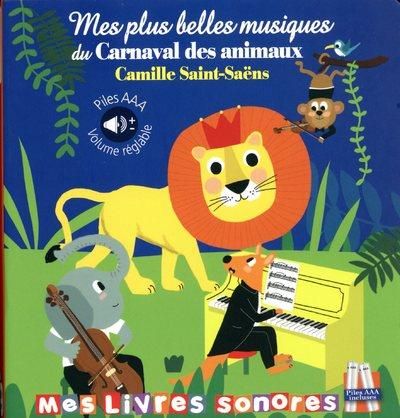 Emprunter Mes plus belles musiques du Carnaval des animaux livre