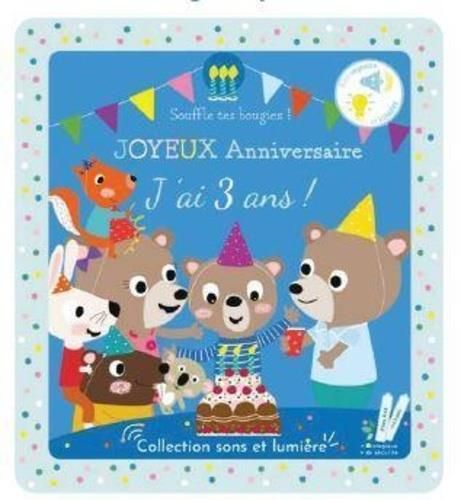 Emprunter Joyeux anniversaire, j'ai trois ans ! livre