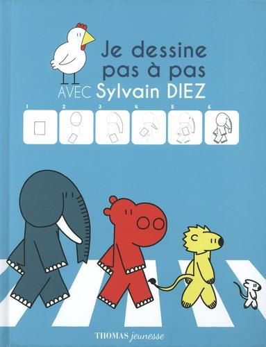 Emprunter Je dessine pas à pas avec Sylvain Diez livre