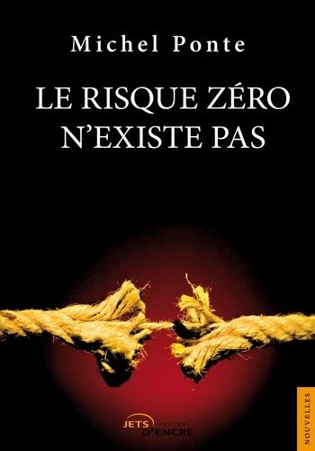 Emprunter Le risque zéro n'existe pas livre