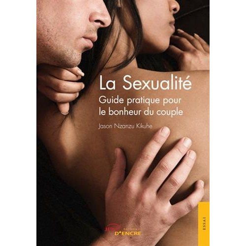 Emprunter La sexualité : guide pratique pour le bonheur du couple. Dévouer par interdit livre