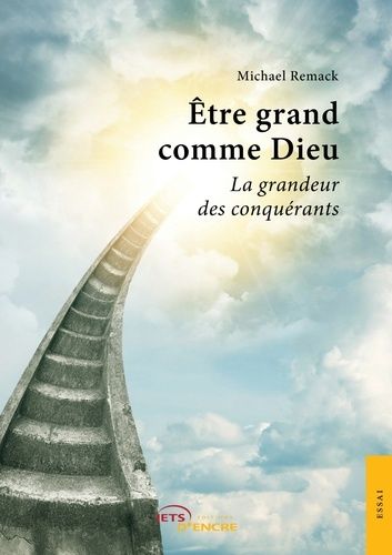 Emprunter Etre grand comme Dieu. La grandeur des conquérants livre