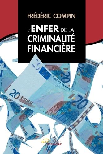 Emprunter L'enfer de la criminalité financière livre