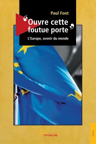 Emprunter Ouvre cette foutue porte. L'Europe, avenir du monde livre