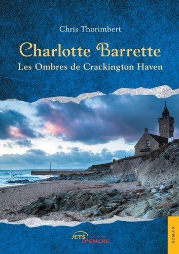 Emprunter Charlotte Barrette. Les ombres de Crackington Haven livre