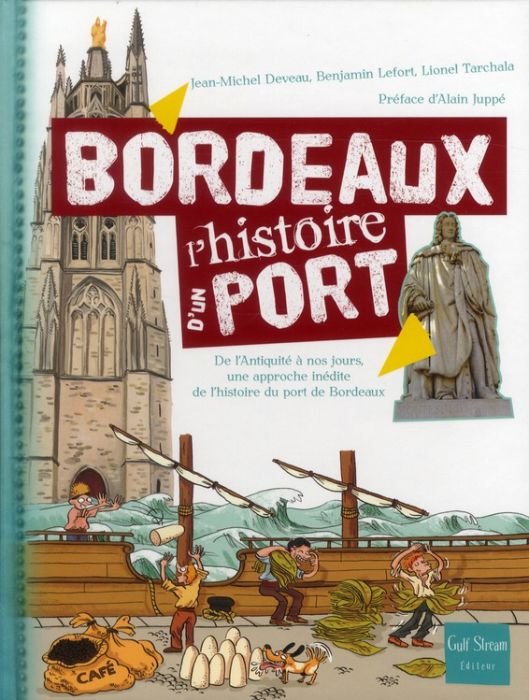 Emprunter Bordeaux, l'histoire d'un port. De l'Antiquité à nos jours, une approche inédite de l'histoire du po livre