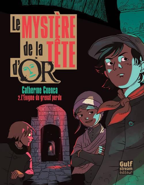 Emprunter Le mystère de la Tête d'Or Tome 2 : L'énigme du grenat perdu livre