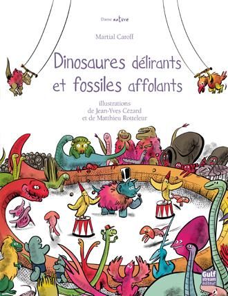 Emprunter Dinosaures délirants et fossiles affolants livre