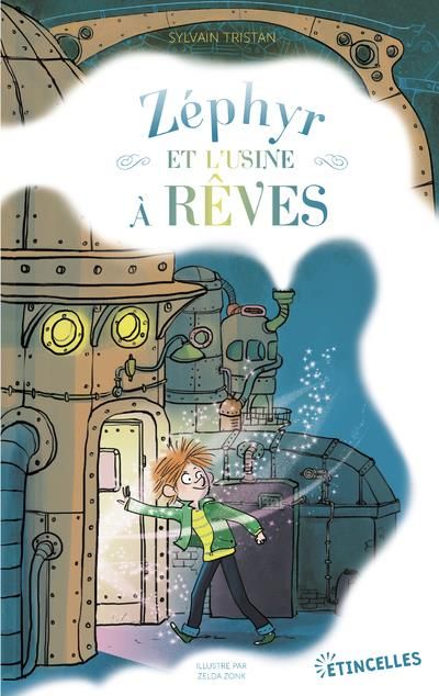 Emprunter Zéphyr et l'usine à rêves livre