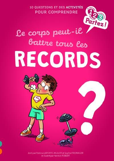 Emprunter Le corps peut-il battre tous les records ? livre