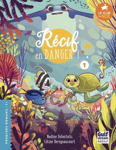 Emprunter Le club des NCE Tome 1 : Récif en danger ! livre