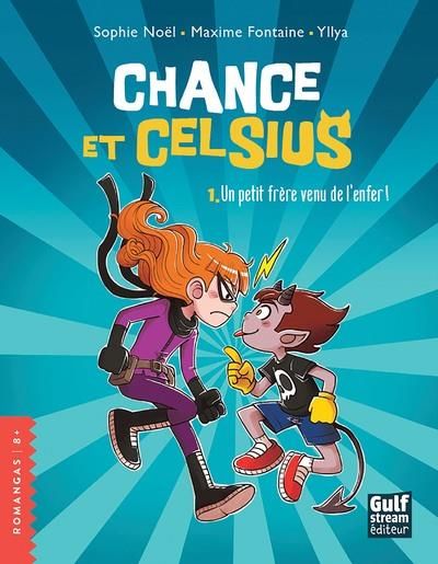 Emprunter Chance et Celsius Tome 1 : Un petit frère venu de l'enfer ! livre