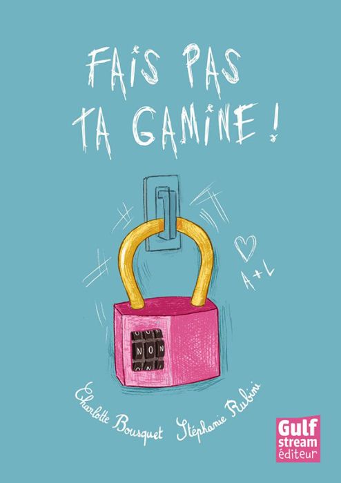 Emprunter Fais pas ta gamine ! livre