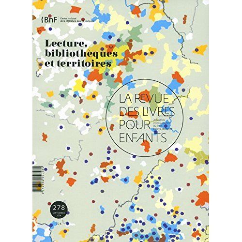 Emprunter La revue des livres pour enfants N° 278, septembre 2014 : Lecture, bibliothèques et territoires livre