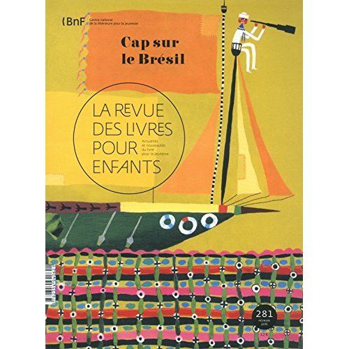 Emprunter La revue des livres pour enfants N° 281 Février 2015 : Cap sur le Brésil livre