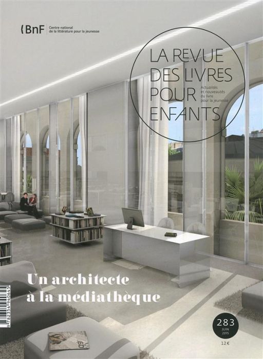 Emprunter La revue des livres pour enfants N° 283, Juin 2015 : Un architecte à la médiathèque livre