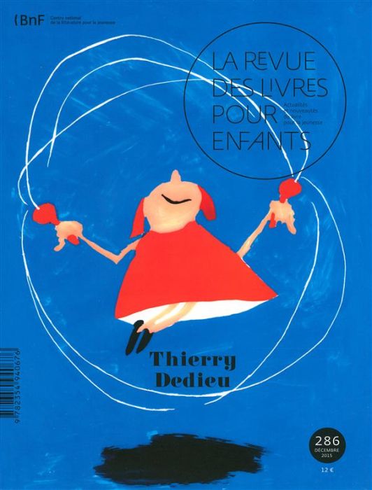 Emprunter La revue des livres pour enfants N° 286, Décembre 2015 : Thierry Dedieu livre