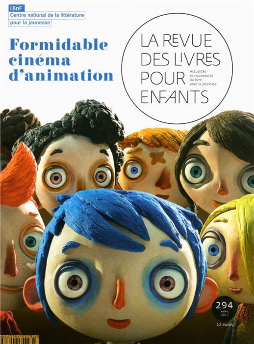 Emprunter La revue des livres pour enfants N° 294, avril 2017 : Formidable cinéma d'animation livre