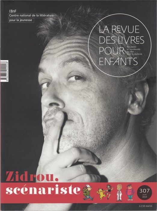 Emprunter La revue des livres pour enfants N° 307, juin 2019 : Zidrou, scénariste livre