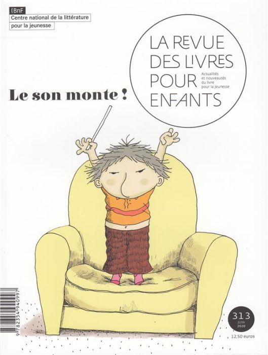 Emprunter La revue des livres pour enfants N° 313, juillet 2020 : Le son monte ! livre