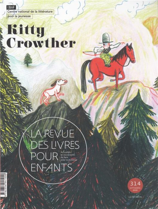 Emprunter La revue des livres pour enfants N° 314, septembre 2020 : Kitty Crowther livre