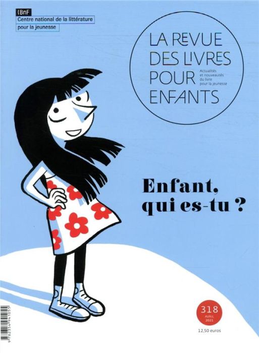 Emprunter La revue des livres pour enfants N° 318, avril 2021 : Enfant, qui es-tu ? livre