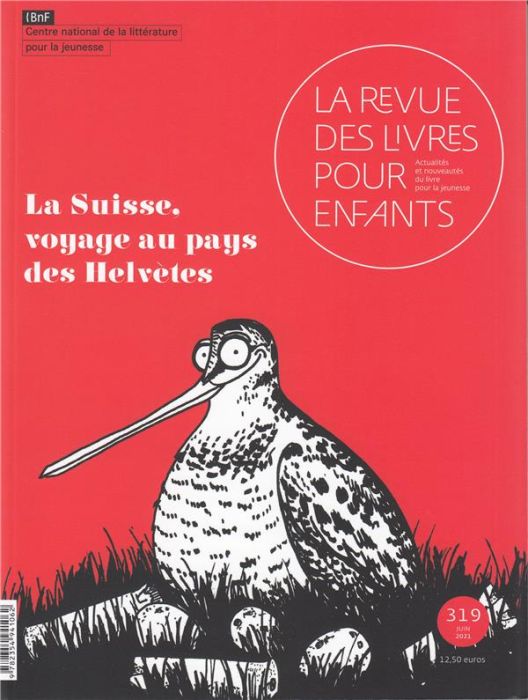 Emprunter La revue des livres pour enfants N° 319, juin 2021 : La Suisse, voyage au pays des Hélvètes livre