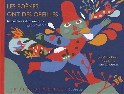 Emprunter Les poèmes ont des oreilles. 60 poèmes à dire comme ci ou comme ça livre