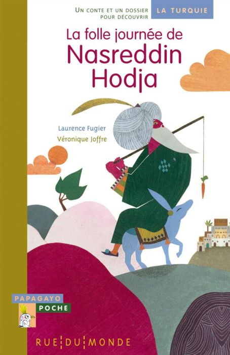 Emprunter La folle journée de Nasreddin Hodja. Un conte et un dossier pour découvrir la Turquie livre