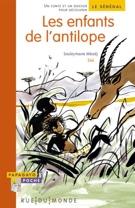 Emprunter Les enfants de l'antilope. Un conte et un dossier pour découvrir le Sénégal livre