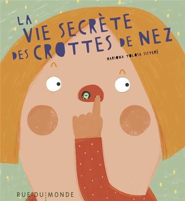 Emprunter La vie secrète des crottes de nez livre