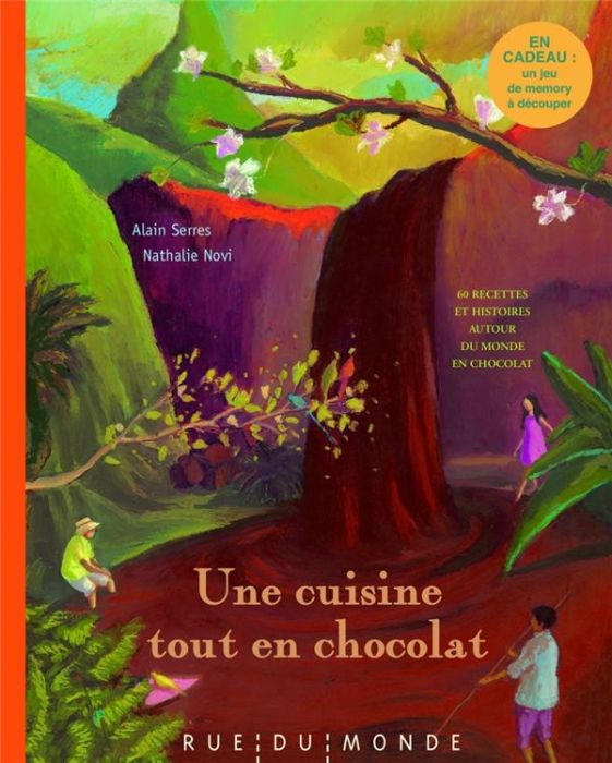 Emprunter Une cuisine tout en chocolat. Recettes autour du monde et du chocolat, avec un jeu de memory à décou livre