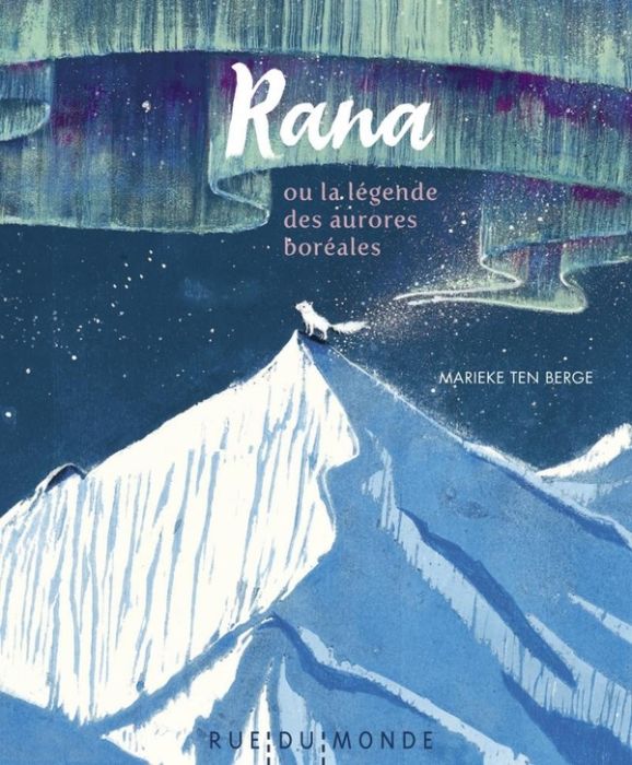 Emprunter Rana. Ou la légende des aurores boréales livre