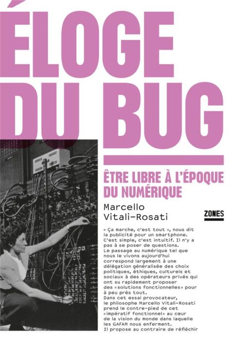 Emprunter Eloge du bug. Etre libre à l'époque du numérique livre