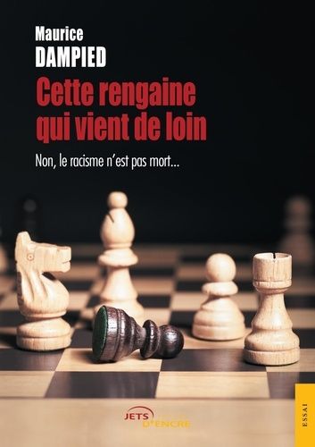 Emprunter Cette rengaine qui vient de loin. Non, le racisme n'est pas mort... livre