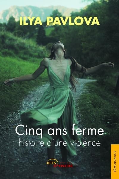 Emprunter Cinq ans ferme. Histoire d'une violence livre