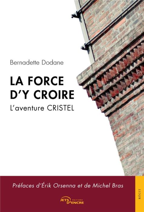 Emprunter La force d'y croire. L'aventure CRISTEL livre