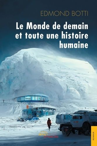 Emprunter Le monde de demain et toute une histoire humaine livre